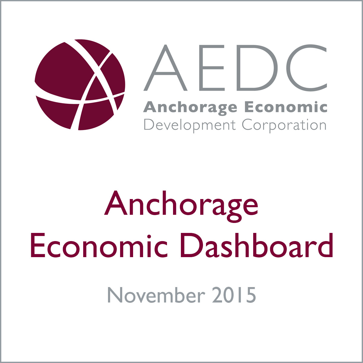 AEDC Anchorage Economic Dashboard – November 2015