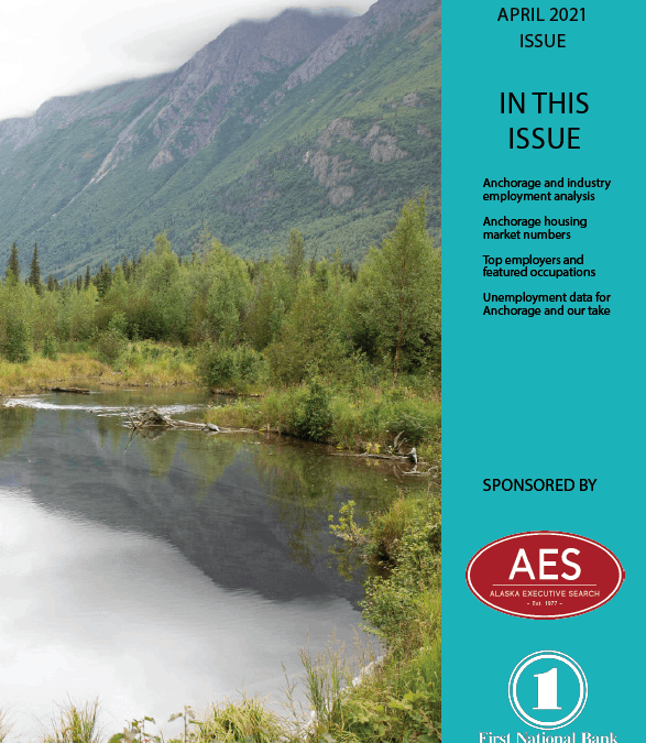 Anchorage Employment Report: April Issue