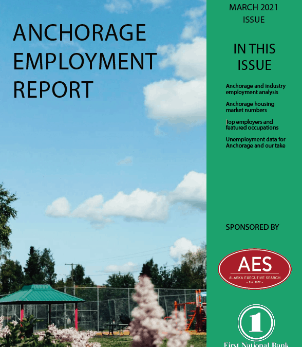 Anchorage Employment Report: March Issue