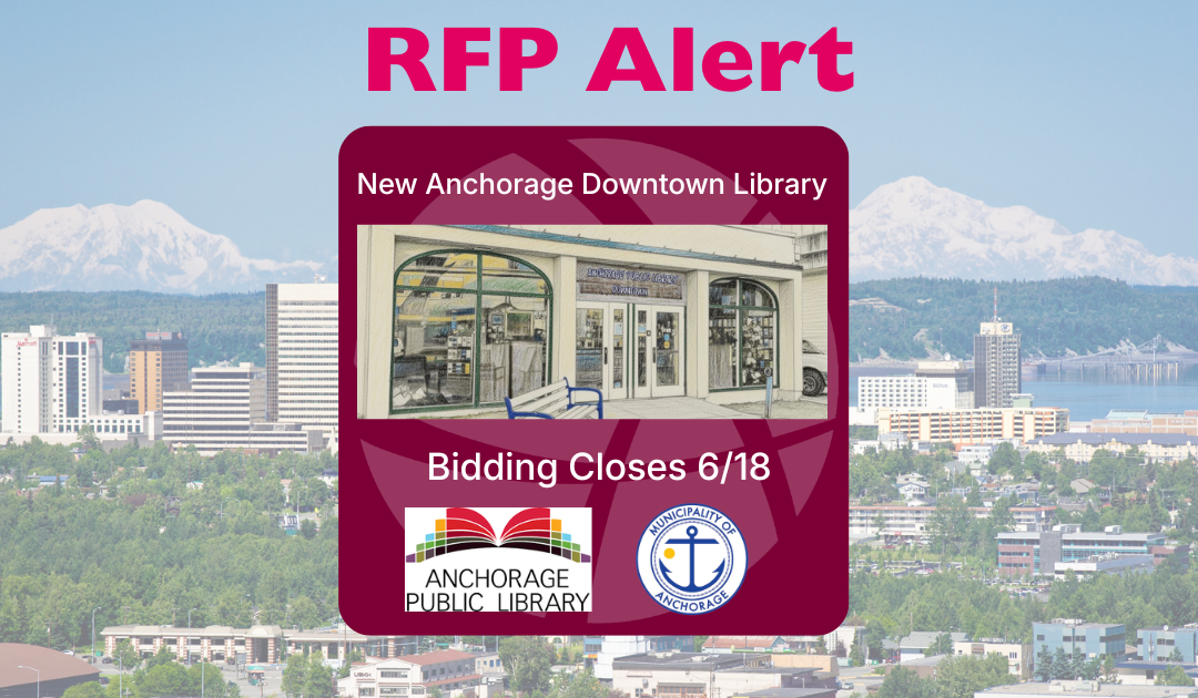 RFP Alert – Anchorage Downtown Library